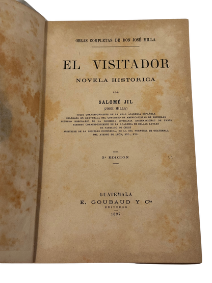 "El Visitabdor Novela Historica" (Salome Jil/Jose Milla) 3rd Edition, Volume 1 (1897)
